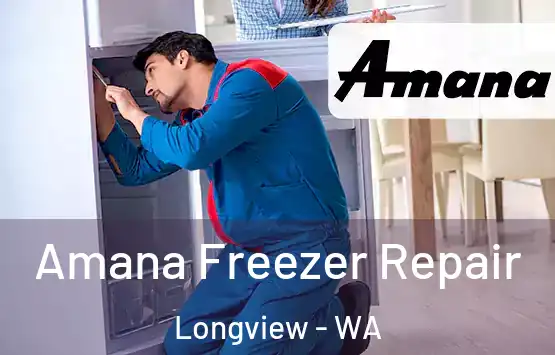  Amana Freezer Repair Longview - WA