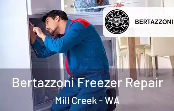  Bertazzoni Freezer Repair Mill Creek - WA