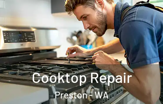  Cooktop Repair Preston - WA