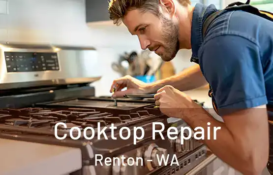  Cooktop Repair Renton - WA