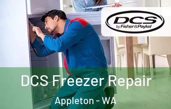  DCS Freezer Repair Appleton - WA