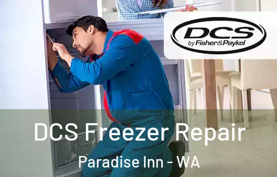  DCS Freezer Repair Paradise Inn - WA