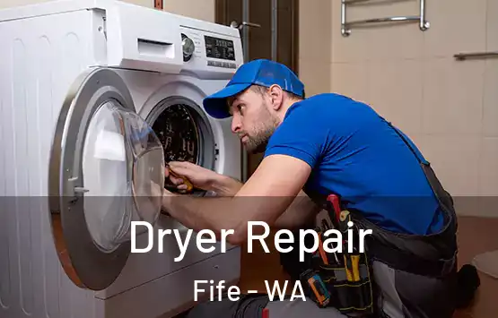  Dryer Repair Fife - WA