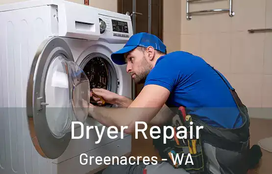  Dryer Repair Greenacres - WA
