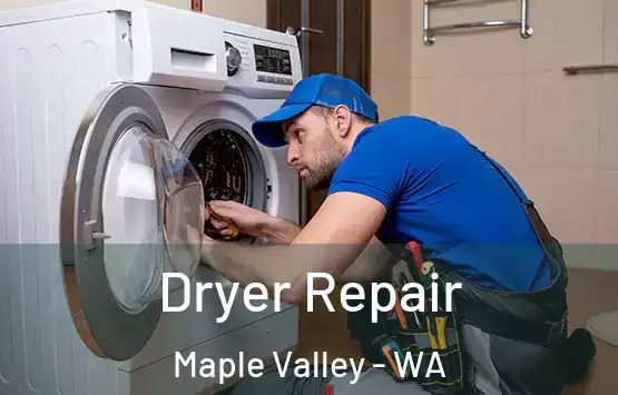  Dryer Repair Maple Valley - WA