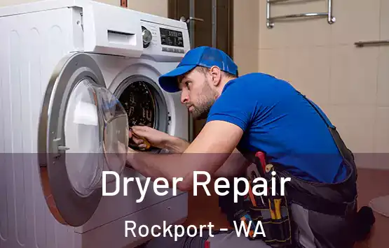  Dryer Repair Rockport - WA