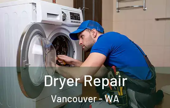  Dryer Repair Vancouver - WA
