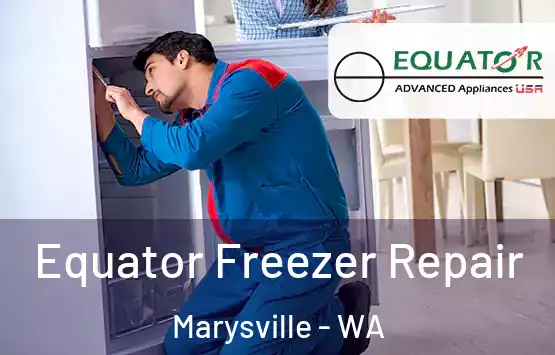  Equator Freezer Repair Marysville - WA