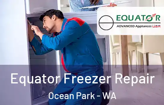  Equator Freezer Repair Ocean Park - WA