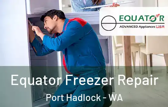  Equator Freezer Repair Port Hadlock - WA