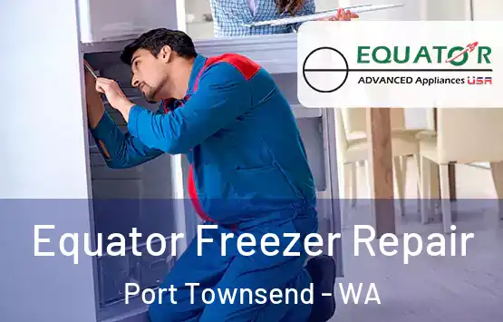  Equator Freezer Repair Port Townsend - WA