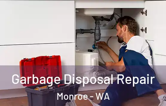  Garbage Disposal Repair Monroe - WA