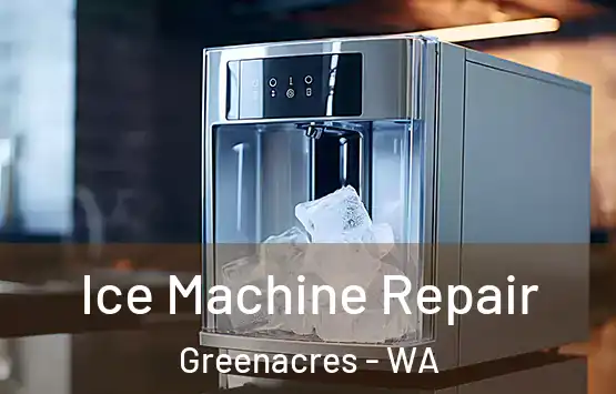  Ice Machine Repair Greenacres - WA