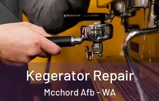  Kegerator Repair Mcchord Afb - WA