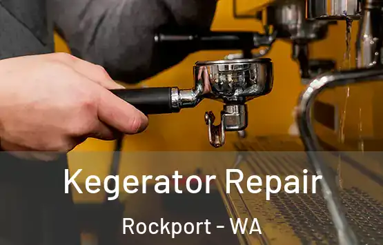  Kegerator Repair Rockport - WA