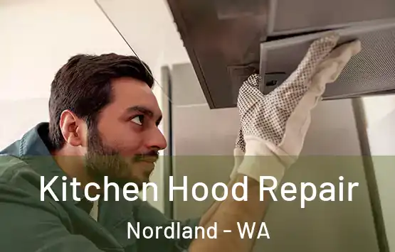  Kitchen Hood Repair Nordland - WA