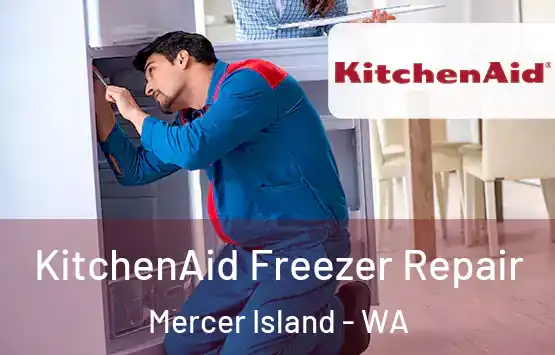  KitchenAid Freezer Repair Mercer Island - WA