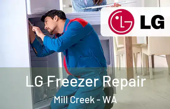  LG Freezer Repair Mill Creek - WA
