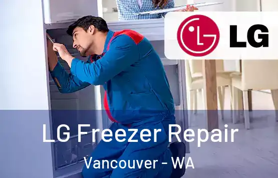  LG Freezer Repair Vancouver - WA