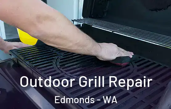  Outdoor Grill Repair Edmonds - WA