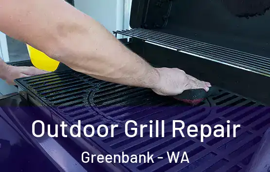  Outdoor Grill Repair Greenbank - WA