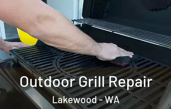  Outdoor Grill Repair Lakewood - WA