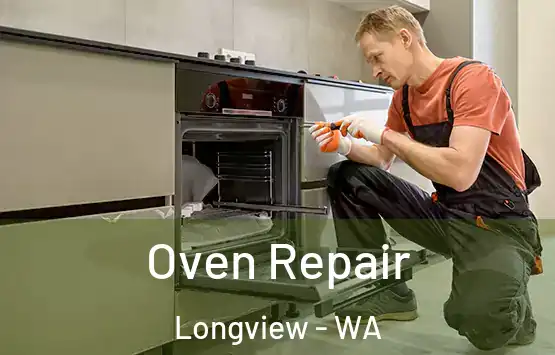  Oven Repair Longview - WA