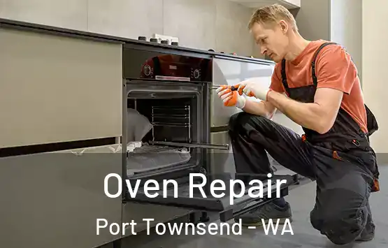  Oven Repair Port Townsend - WA