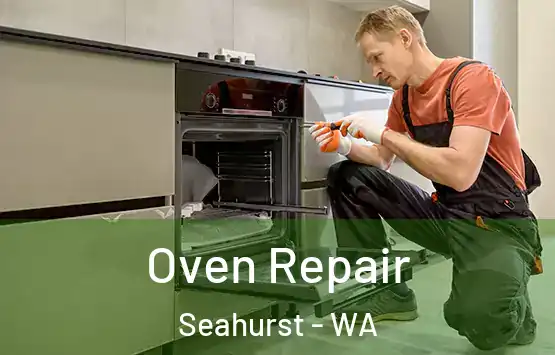  Oven Repair Seahurst - WA