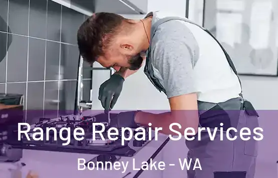  Range Repair Services Bonney Lake - WA