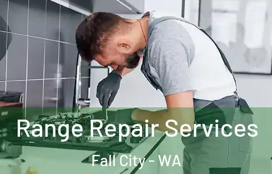  Range Repair Services Fall City - WA
