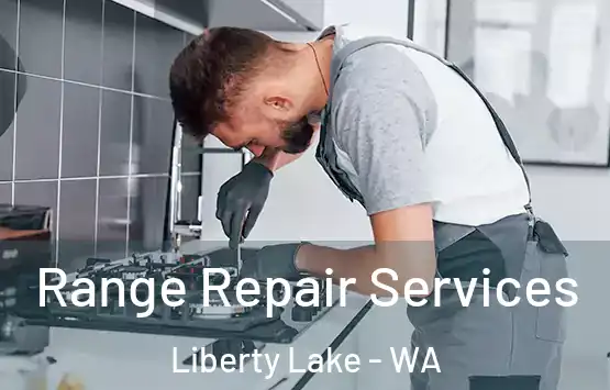  Range Repair Services Liberty Lake - WA