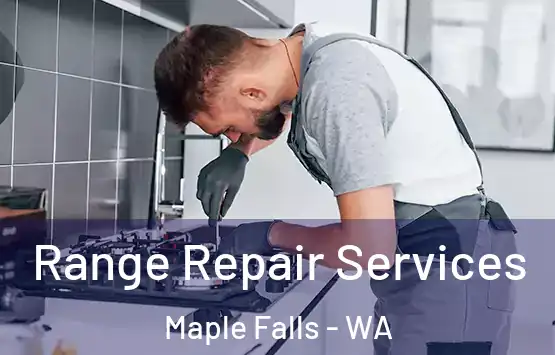  Range Repair Services Maple Falls - WA