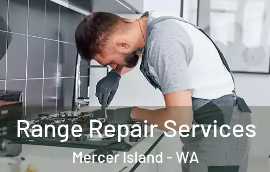  Range Repair Services Mercer Island - WA