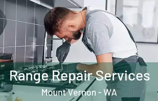  Range Repair Services Mount Vernon - WA
