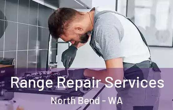  Range Repair Services North Bend - WA