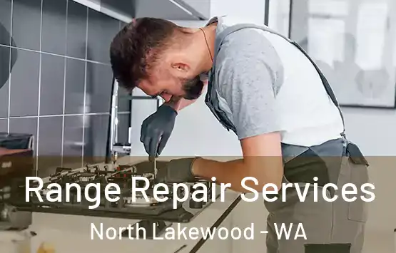  Range Repair Services North Lakewood - WA