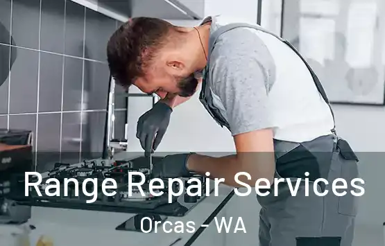  Range Repair Services Orcas - WA