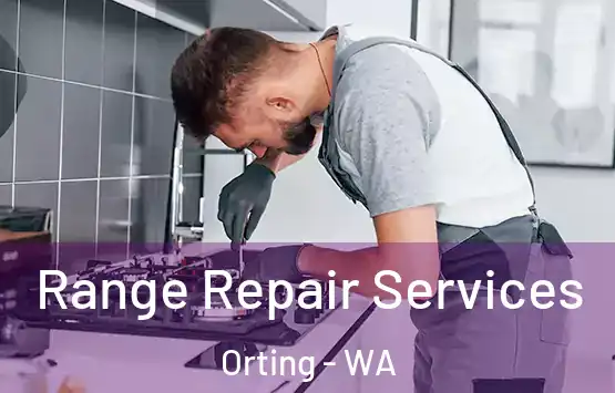  Range Repair Services Orting - WA
