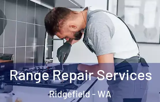  Range Repair Services Ridgefield - WA