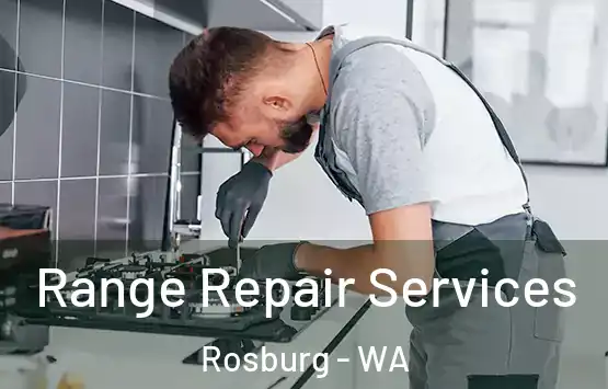  Range Repair Services Rosburg - WA