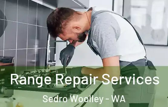  Range Repair Services Sedro Woolley - WA