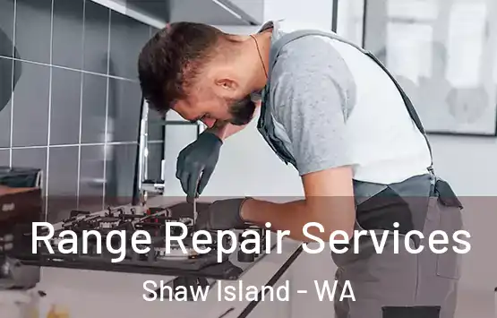  Range Repair Services Shaw Island - WA