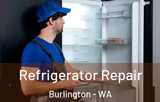  Refrigerator Repair Burlington - WA