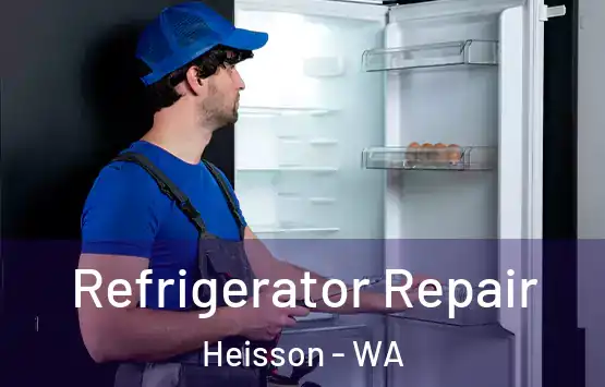 Refrigerator Repair Heisson - WA