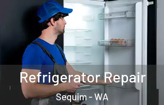  Refrigerator Repair Sequim - WA
