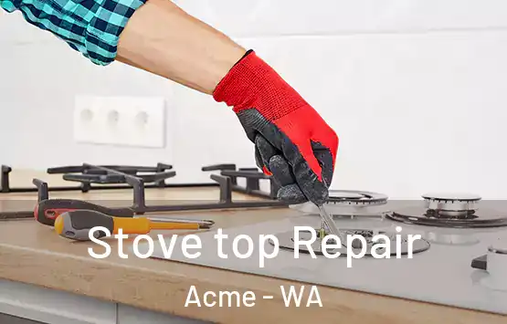  Stove top Repair Acme - WA