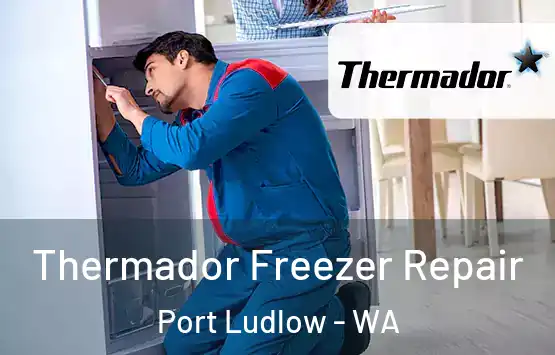  Thermador Freezer Repair Port Ludlow - WA