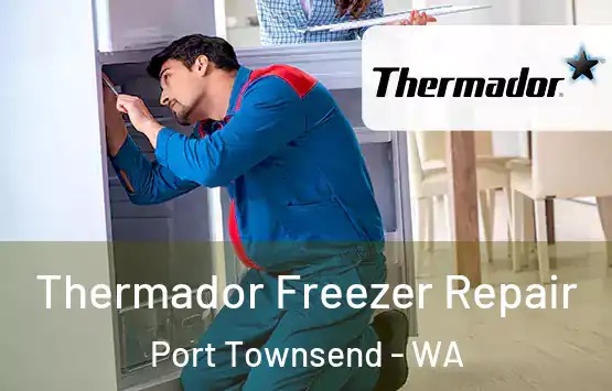  Thermador Freezer Repair Port Townsend - WA