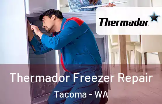  Thermador Freezer Repair Tacoma - WA